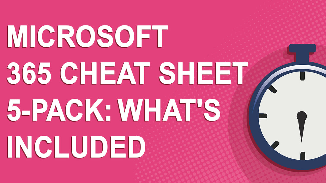 Microsoft 365 Cheat Sheet 5-pack Overview