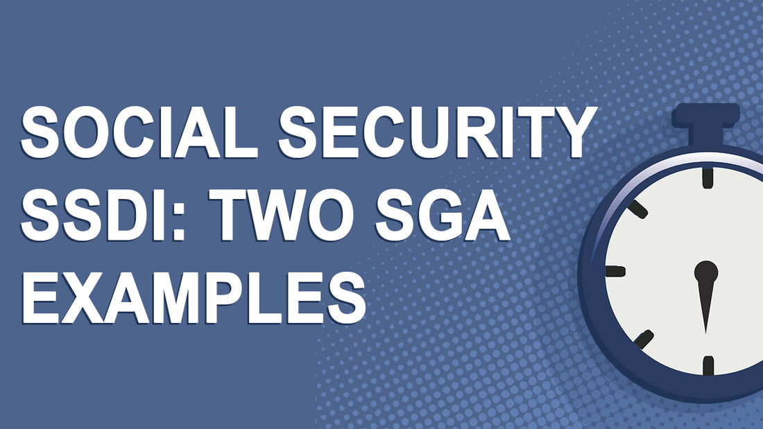 Social Security SSDI: Two SGA examples