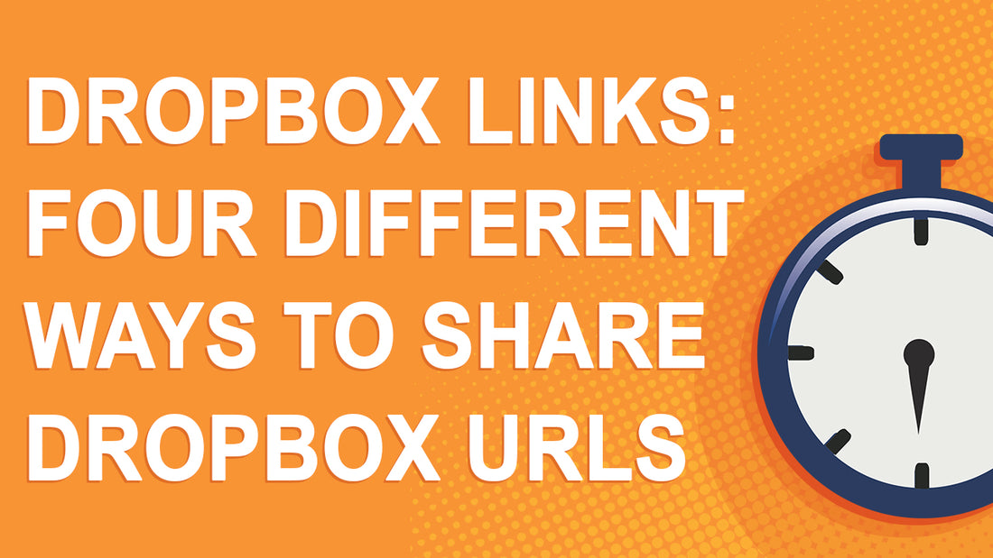 4 different ways to share Dropbox URLs