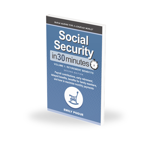 Social Security In 30 Minutes, Volume 1: Retirement Benefits